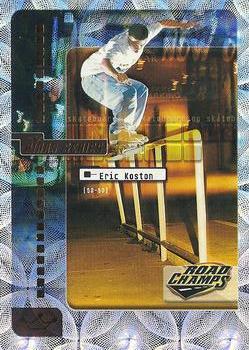 2000 Road Champs AXS - Skate King Series #NNO Eric Koston Front